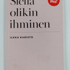 Ilkka Karisto : Siellä olikin ihminen - pikkukuva 1