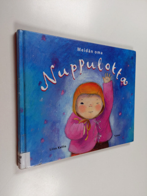 Liisa Kallio : Meidän oma Nuppulotta