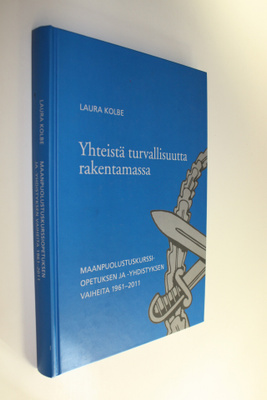 Laura (koonnut) Kolbe : Yhteistä turvallisuutta rakentama...