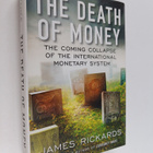 James Rickards : The death of money : the coming collapse... - pikkukuva 1