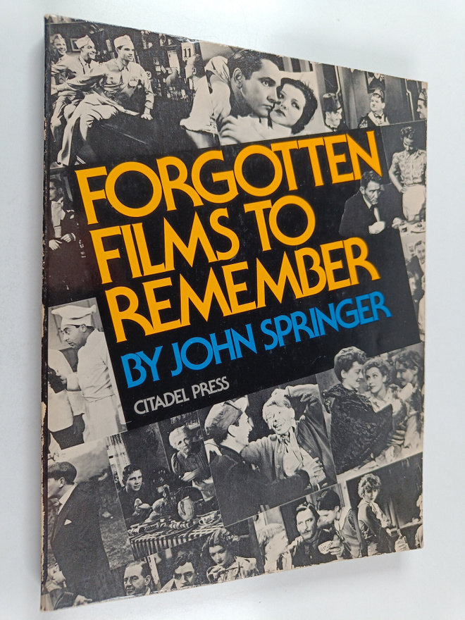 John Springer : Forgotten Films to Remember : And a Brief...