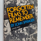 John Springer : Forgotten Films to Remember : And a Brief... - pikkukuva 1