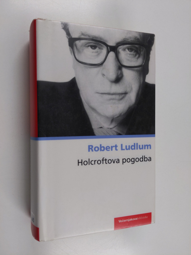 Robert Ludlum : Holcroftova pogodba : politicki triler