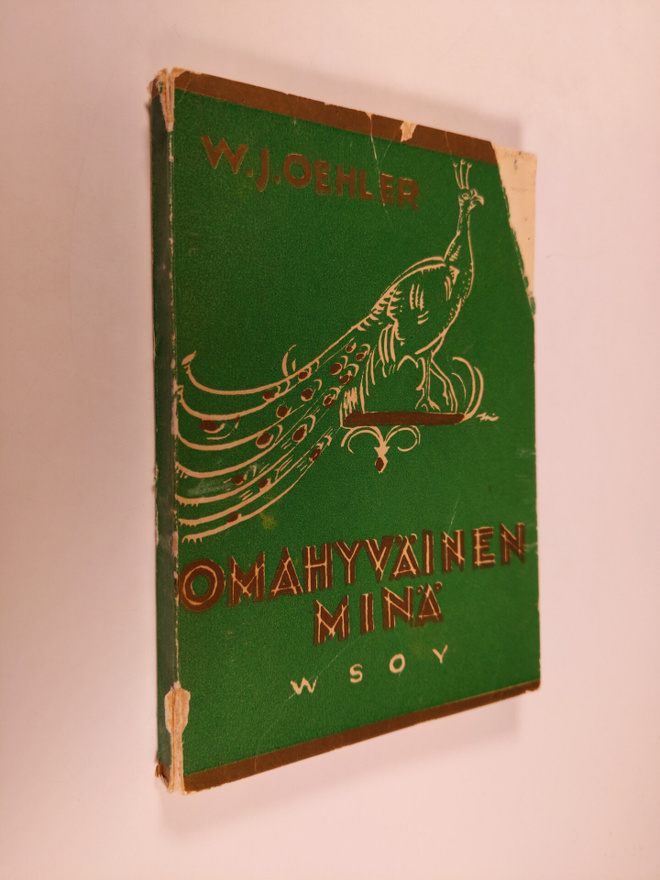 W. J. Oehler : Omahyväinen minä ja miten se on nujerretta...