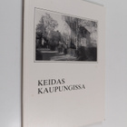 Leo (toim.) Hursti : Keidas kaupungissa : Toukolan, Käpyl... - pikkukuva 1
