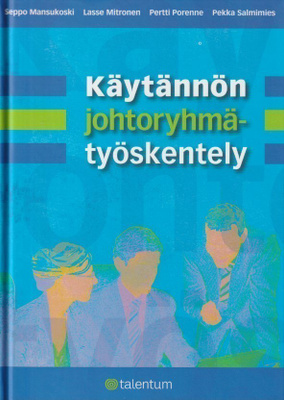 Seppo Mansukoski: Käytännön johtoryhmätyöskentely