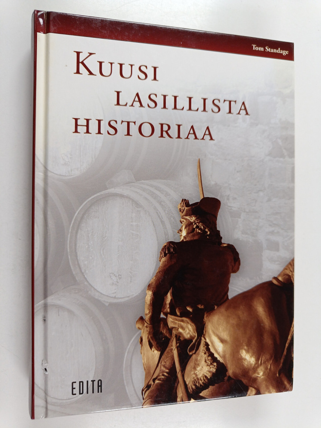 Tom Standage : Kuusi lasillista historiaa