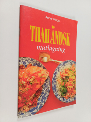 Anne Wilson : Thailändsk matlagning