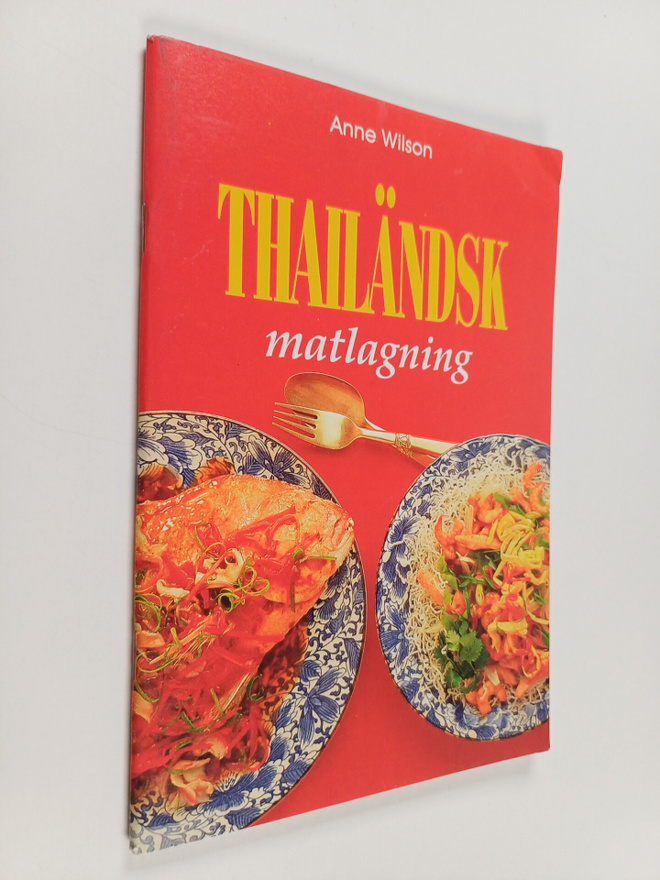 Anne Wilson : Thailändsk matlagning