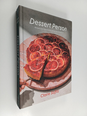 Claire Saffitz : Dessert person : recipes and guidance fo...