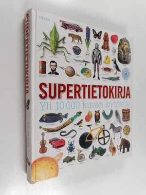 Ann (toim.t) Baggaley : Supertietokirja : yli 10 000 kuva...