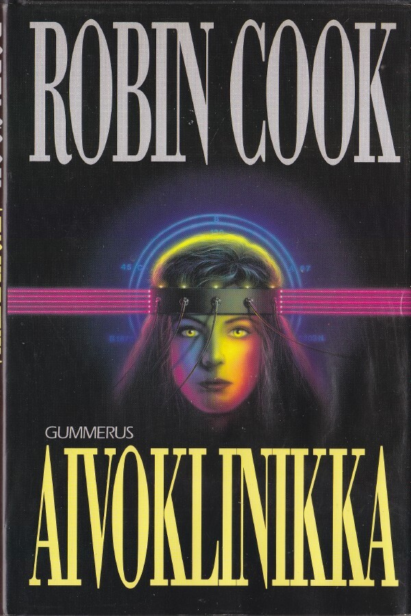 Robin Cook: Aivoklinikka (sid. 1p. Gummerus 1993)
