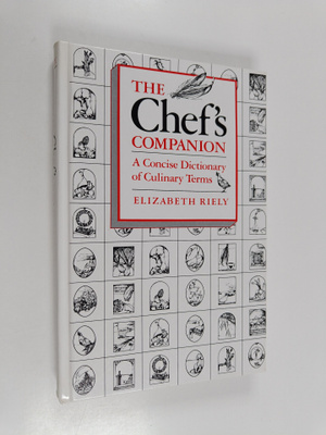 Elizabeth Riely : The Chef's Companion - A Concise Dictio...