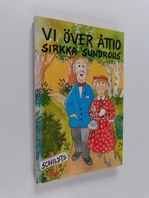 Sirkka Sundroos : Vi över åttio
