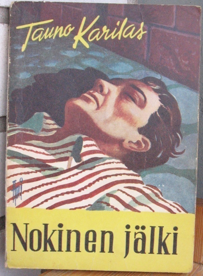 Tauno Karilas: Nokinen jälki, Mantere 1951. 2p. 144 s.