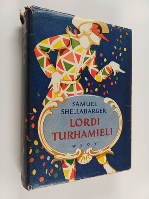 Samuel Shellabarger : Lordi Turhamieli