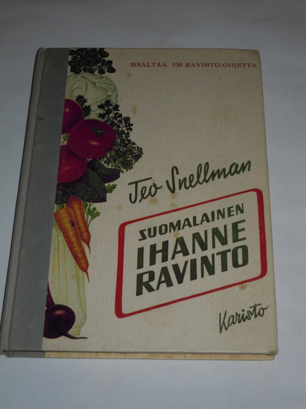 Teo Snellman : Suomalainen ihanneravinto 350 kasvisruokarese