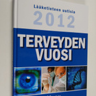 Tuulikki Valta : Terveyden vuosi : lääketieteen uutisia 2012 - pikkukuva 1