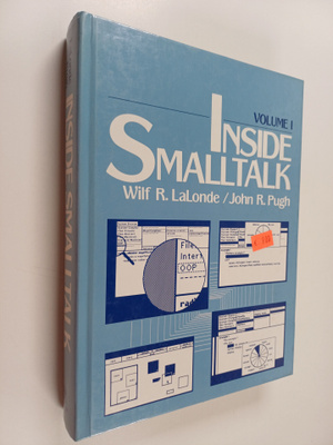 John R. Pugh ym. : Inside smalltalk Vol. 1