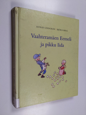 Astrid Lindgren : Vaahteramäen Eemeli ja pikku Iida