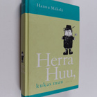 Hannu Mäkelä : Herra Huu, kukas muu - pikkukuva 1