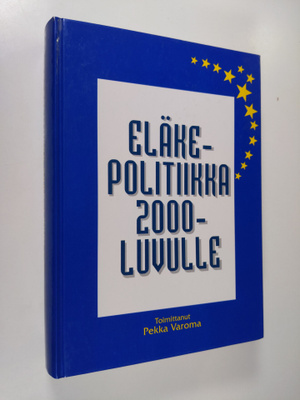 Pekka (toim.) Varoma : Eläkepolitiikka 2000-luvulle