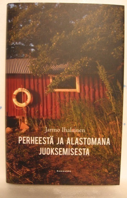 Jarmo Ihalainen: Perheestä ja alastomana juoksemisesta, 231s