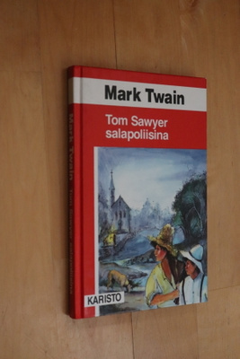 Mark Twain : Tom Sawyer salapoliisina ( Karisto 1989 6.p.)