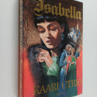 Kaari Utrio : Isabella - pikkukuva 1