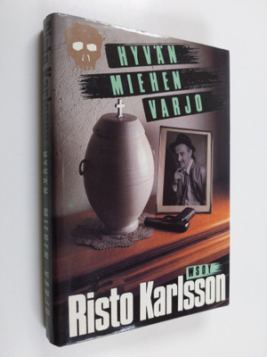 Risto Karlsson : Hyvän miehen varjo : jännitysromaani