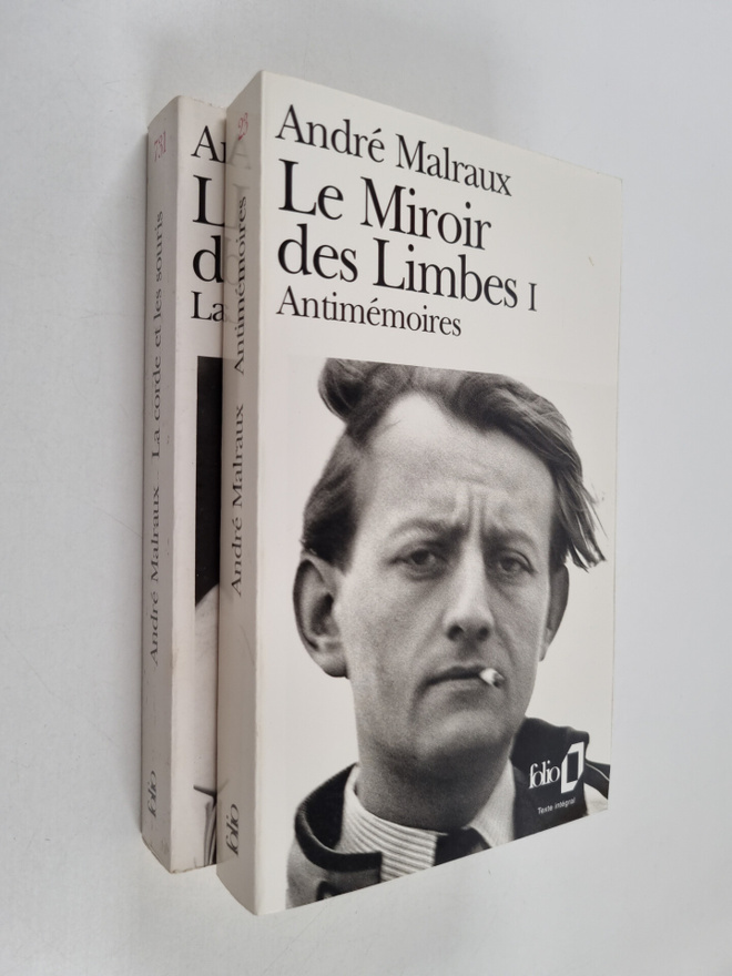 Andre Malraux : Le miroir des Limbes 1-2 : Antimemoires ;...