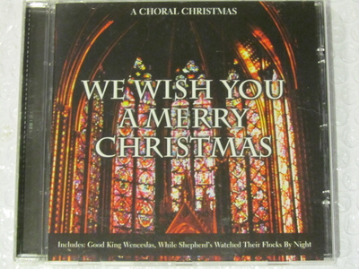Choral Christmas • (We Wish You A Merry Christmas) CD
