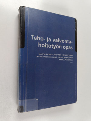 Teho- ja valvontahoitotyön opas : Teho- ja valvontahoitot...