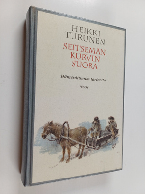 Heikki Turunen : Seitsemän kurvin suora : hämärätunnin ta...