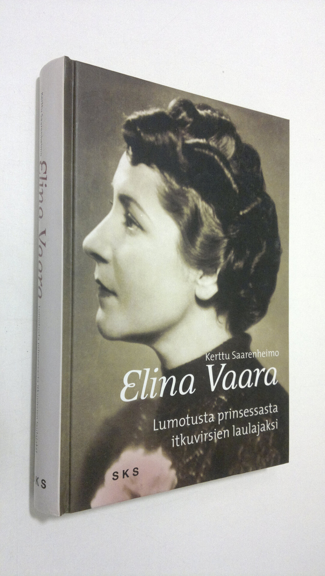 Kerttu Saarenheimo : Elina Vaara : lumotusta prinsessasta...