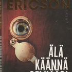Pernilla Ericson, Älä käännä selkääsi - pikkukuva 1