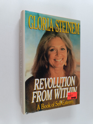 Gloria Steinem : Revolution from within : a book of self-...