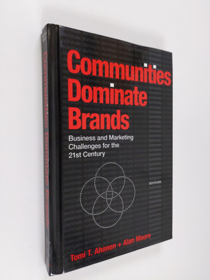 Tomi T. Ahonen : Communities dominate brands : business a...