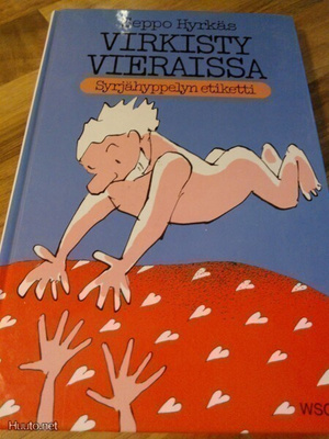 Seppo Hyrkäs : Virkisty vieraissa - Syrjähyppelyn etiketti