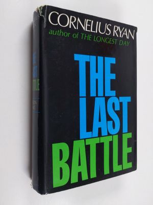 Cornelius Ryan : The last battle