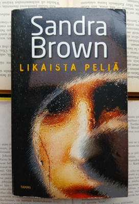 Sandra Brown - Likaista peliä (pokkari)