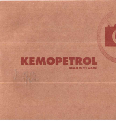CDS  KEMOPETROL CHILD IS MY NAME