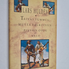 Lars Hulden : Taivas tummuu, mutta valkoisiin pilviin osu... - pikkukuva 1