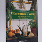 Ulla Lehtonen : Herkulliset yrtit : mausteyrttien keittok... - pikkukuva 1