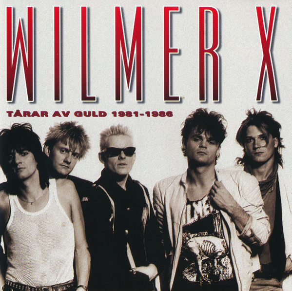 Wilmer X - Tårar Av Guld 1981-1986 (CD) VG+!!
