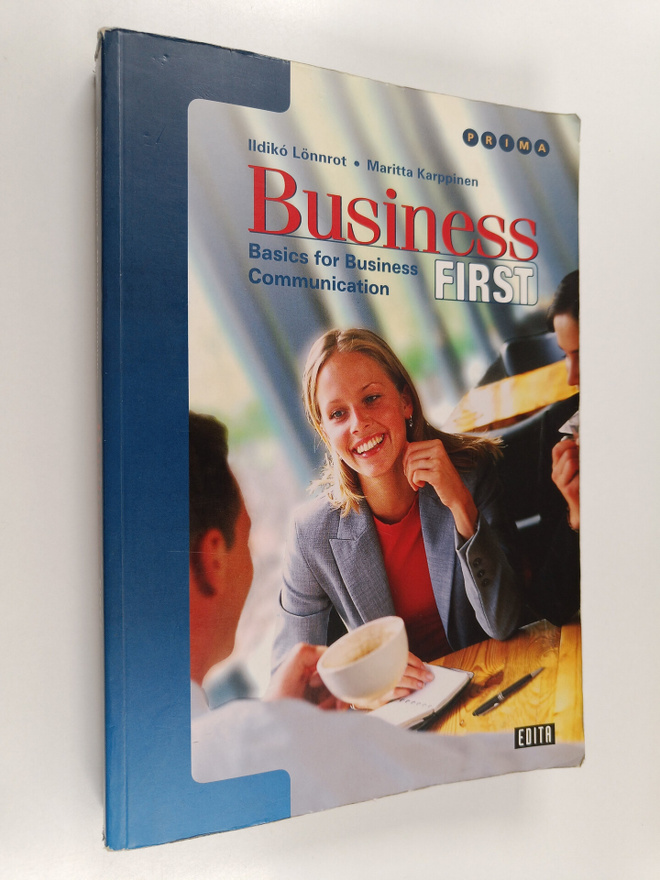 Ildiko Lönnrot ym. : Business first : basics for business...