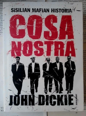 John Dickie - Cosa nostra: Sisilian mafian historia (nid.)