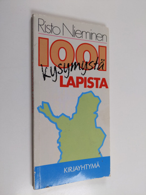 Risto Nieminen : 1001 kysymystä Lapista