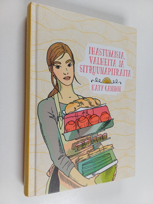 Katy Cannon : Ihastumisia, valheita ja sitruunapiiraita