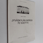 Jyväskylän Norssi 70 vuotta : historiikki ja matrikkeli - pikkukuva 1